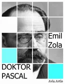 Doktor Pascal - Emil Zola