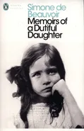 Memoirs of a Dutiful Daughter - de Beauvoir Simone