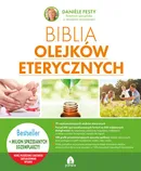 Biblia olejków eterycznych - Danièle Festy