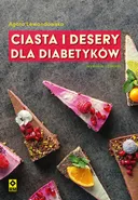 Ciasta i desery dla diabetyków - Agata Lewandowska
