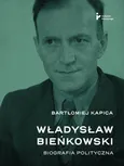 Władysław Bieńkowski biografia polityczna - Bartłomiej Kapica