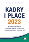 Kadry i płace 2023 - obowiązki pracodawców rozliczanie świadczeń pracowniczych dokumentacja kadrowa - Outlet - Agnieszka Jacewicz