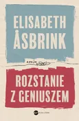 Rozstanie z geniuszem - Elisabeth Asbrink