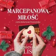 Marcepanowa miłość - Agnieszka Lis