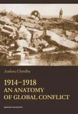 1914-1918. An Anatomy of Global Conflict - Andrzej Chwalba