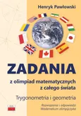 Zadania z olimpiad matematycznych z całego świata - Henryk Pawłowski
