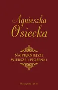 Najpiękniejsze wiersze i piosenki - Outlet - Agnieszka Osiecka