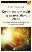 Świat matematyki i jej materialnych cieni - Outlet - Józef Życiński