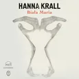 Biała Maria - Hanna Krall