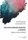 Zaburzenie osobowości borderline u młodzieży - Lidia Cierpiałkowska