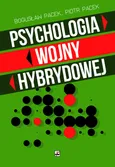 Psychologia wojny hybrydowej - Bogusław Pacek