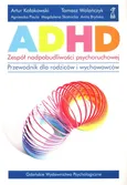 ADHD Zespół nadpobudliwości psychoruchowej - Artur Kołakowski