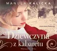 Dziewczyna z kabaretu - Manula Kalicka