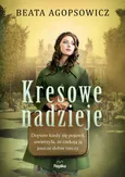 Kresowe nadzieje - Beata Agopsowicz