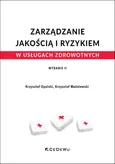Zarządzanie jakością i ryzykiem w usługach zdrowotnych - Krzysztof Opolski