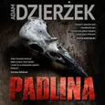 Padlina - Adam Dzierżek