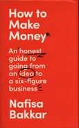How To Make Money - Nafisa Bakkar