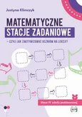 Matematyczne stacje zadaniowe Klasa IV - Justyna Klimczyk