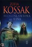 Błogosławiona Wina - Zofia Kossak