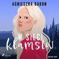 W sieci kłamstw - Agnieszka Baron