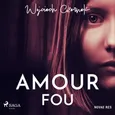 Amour Fou - Wojciech Czernek