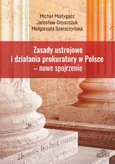Zasady ustrojowe i działania prokuratury w Polsce nowe spojrzenie - Outlet - Michał Mistygacz