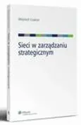 Sieci w zarządzaniu strategicznym - Wojciech Czakon