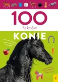 100 faktów. Konie - Paweł Zalewski
