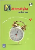 Matematyka wokół nas 4 Podręcznik z płytą CD - Marianna Kowalczyk