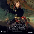 Napoleon na ziemiach polskich. Przewodnik historyczny - Jakub Hermanowicz