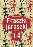 Fraszki igraszki 14 - Witold Oleszkiewicz