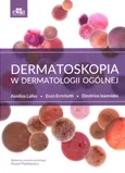 Dermatoskopia w dermatologii ogólnej - E. Errichetti