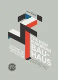 Solutions for Modern Society of the Future. The New European Bauhaus Manual - Agnieszka Kaliszuk-Wietecka