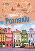 Spacer po Poznaniu - Sławomir Adamczak