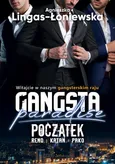 Gangsta paradise. Początek: Reno, Katan, Pako - Agnieszka Lingas-Łoniewska