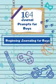 104 Journal Prompts for Boys  Beginning Journaling for Boys - Dawnis Edge