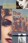 The Price of Salt, or Carol - Patricia Highsmith