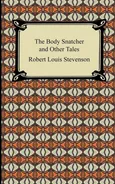The Body Snatcher and Other Tales - Robert Louis Stevenson