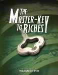 The Master-Key to Riches - Napoleon Hill