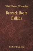 Barrack Room Ballads (World Classics, Unabridged) - Rudyard Kipling