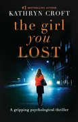 The Girl You Lost - Kathryn Croft