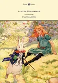 Alice in Wonderland - Illustrated by Frank Adams - Lewis Carroll