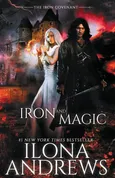 Iron and Magic - Ilona Andrews