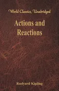 Actions and Reactions (World Classics, Unabridged) - Rudyard Kipling