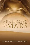 A Princess of Mars (Annotated) - Edgar Rice Burroughs
