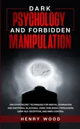 Dark Psychology and Forbidden Manipulation - Henry Wood