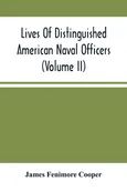 Lives Of Distinguished American Naval Officers (Volume Ii) - Cooper James Fenimore