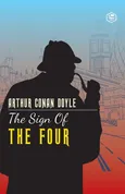 The Sign of The Four - Sir Arthur Conan Doyle