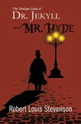 The Strange Case of Dr. Jekyll and Mr. Hyde (Reader's Library Classics) - Robert Louis Stevenson