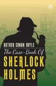 The Case-Book of Sherlock Holmes - Sir Arthur Conan Doyle